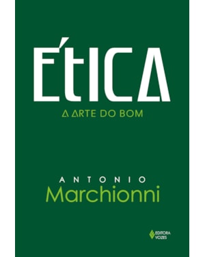 ÉTICA - A ARTE DO BOM