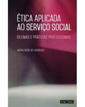 ética aplicada ao serviço social. dilemas e práticas profissionais