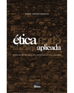 ETICA APLICADA: MORALIDADE NAS RELACOES EMPRESARIAIS E DE CONSUMO - 1
