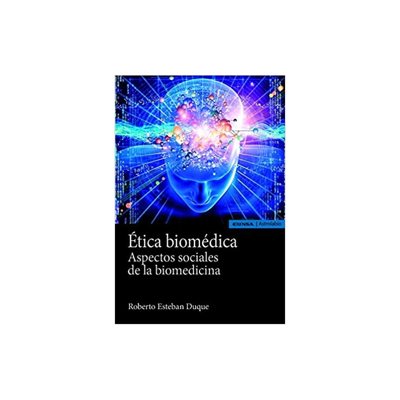 ÉTICA BIOMÉDICA: ASPECTOS SOCIALES DE LA BIOMEDICINA