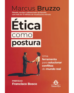 Ética como postura: Uma ferramenta para solucionar conflitos do mundo real