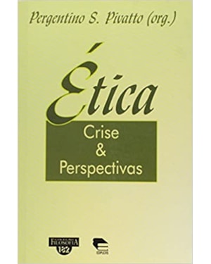 ETICA, CRISE E PERSPECTIVAS