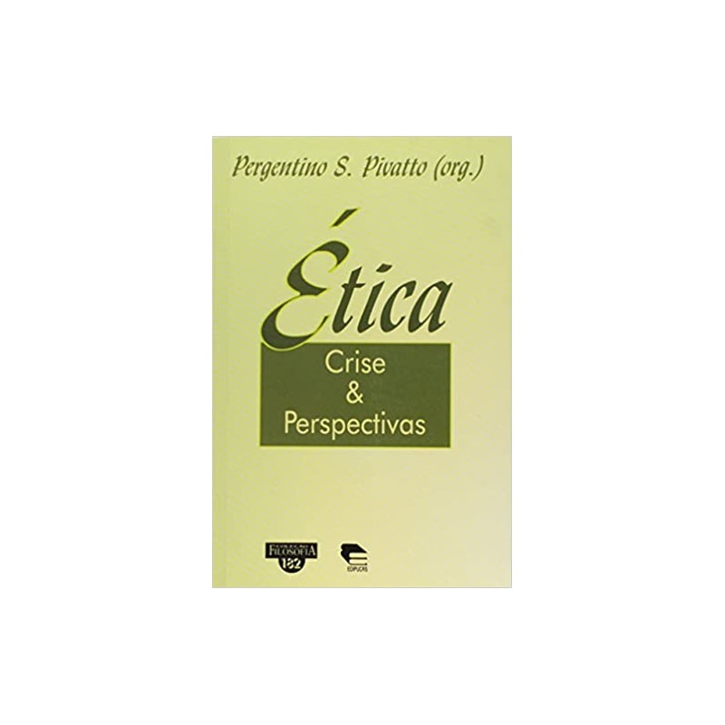 ETICA, CRISE E PERSPECTIVAS