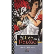 ETICA DA PAIXAO, A - 1