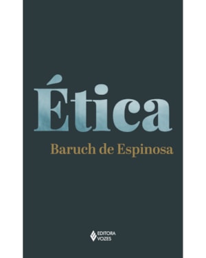 ÉTICA DEMONSTRADA EM ORDEM GEOMÉTRICA