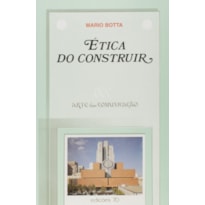 ETICA DO CONSTRUIR