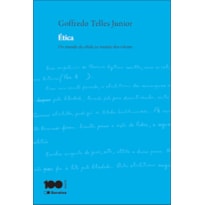 ÉTICA: DO MUNDO DA CÉLULA AO MUNDO DOS VALORES - 3ª EDIÇÃO DE 2014