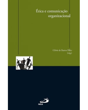 Ética e comunicação organizacional