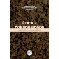 ÉTICA E CORPOREIDADE EM PERSPECTIVA FENOMENOLÓGICA