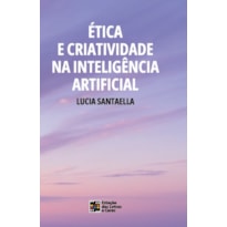 Ética e criatividade na inteligência artificial