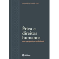 ÉTICA E DIREITOS HUMANOS:: UMA PERSPECTIVA PROFISSIONAL