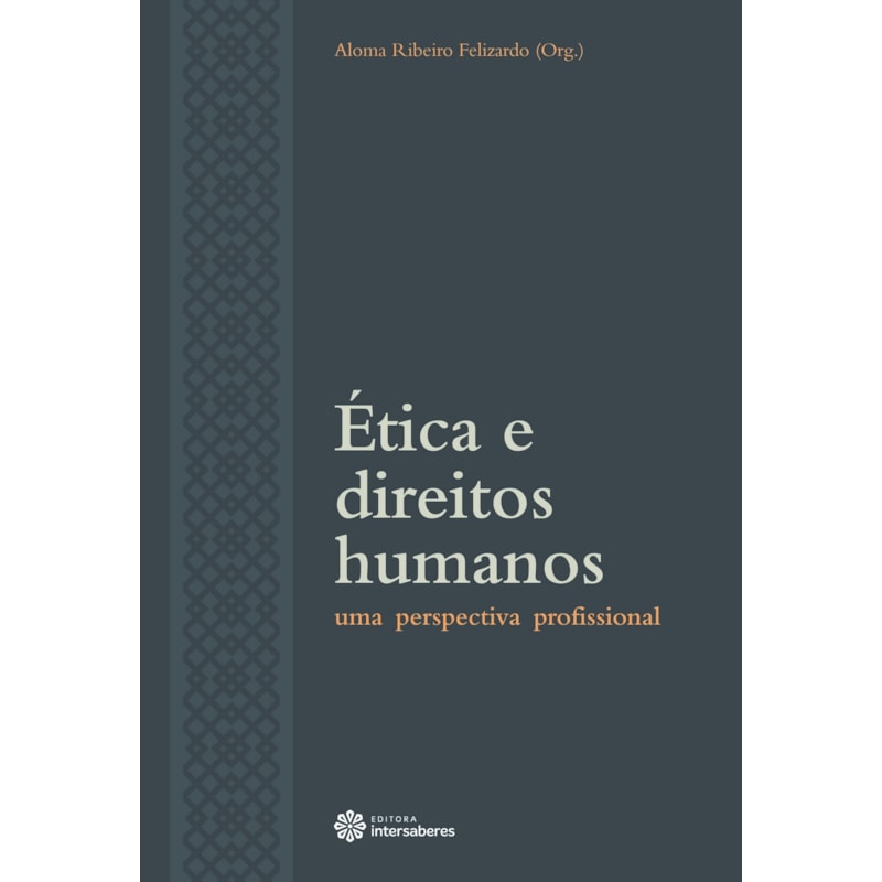 ÉTICA E DIREITOS HUMANOS:: UMA PERSPECTIVA PROFISSIONAL