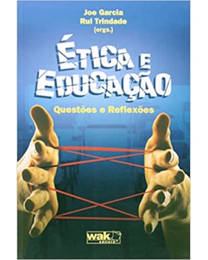 ETICA E EDUCACAO - QUESTOES E REFLEXOES - 1ª