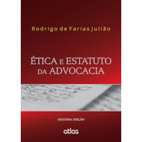 ÉTICA E ESTATUTO DA ADVOCACIA