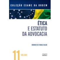 ETICA E ESTATUTO DA ADVOCACIA - VOL.11 - COL.EXAME DA ORDEM - 1ª