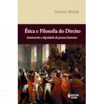ÉTICA E FILOSOFIA DO DIREITO - AUTONOMIA E DIGNIDADE DA PESSOA HUMANA