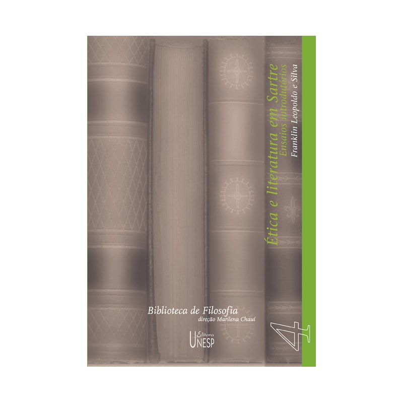 ÉTICA E LITERATURA EM SARTRE: ENSAIOS INTRODUTÓRIOS