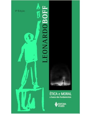 ÉTICA E MORAL: A BUSCA DOS FUNDAMENTOS