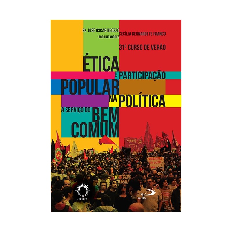ÉTICA E PARTICIPAÇÃO POPULAR NA POLÍTICA A SERVIÇO DO BEM COMUM
