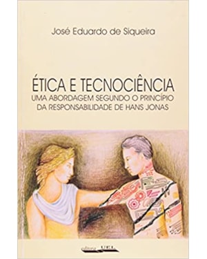 ETICA E TECNOCIENCIA - UMA ABORDAGEM SEGUNDO O PRINCIPIO DA RESPONSABILIDAD - 1