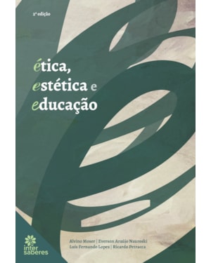 ÉTICA, ESTÉTICA E EDUCAÇÃO