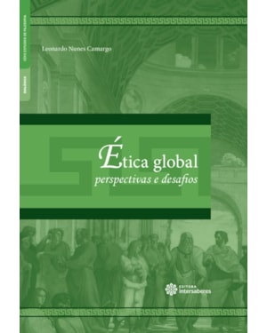 ÉTICA GLOBAL:: PERSPECTIVAS E DESAFIOS