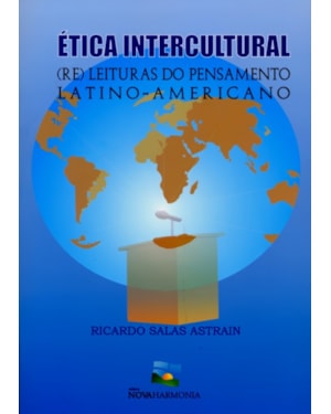 ETICA INTERCULTURAL - RELEITURAS DO PENSAMENTO LATINO-AMERICANO