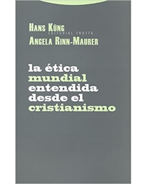 ETICA MUNDIAL ENTENDIDA DESDE EL CRISTIANISMO