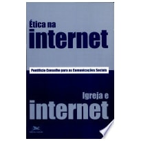 ETICA NA INTERNET - IGREJA E INTERNET - 1