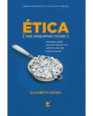 ETICA NAS PEQUENAS COISAS