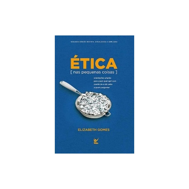 ETICA NAS PEQUENAS COISAS