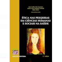 ÉTICA NAS PESQUISAS EM CIÊNCIAS HUMANAS E SOCIAIS NA SAÚDE