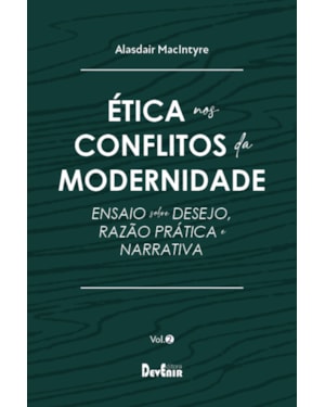 ÉTICA NOS CONFLITOS DA MODERNIDADE - VOL. II