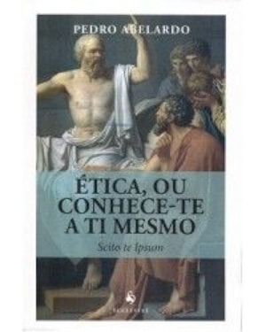ÉTICA, OU CONHECE-TE A TI MESMO. SCITO TE IPSUM