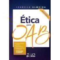ÉTICA PARA OAB - 1ª EDIÇÃO 2023