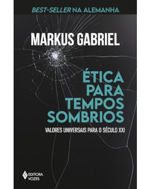 ÉTICA PARA TEMPOS SOMBRIOS: VALORES UNIVERSAIS PARA O SÉCULO XXI