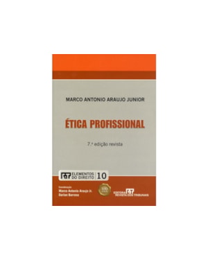 ETICA PROFISSIONAL - COL.ELEMENTOS DO DIREITO V. 10 - 7