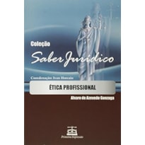 ETICA PROFISSIONAL - COL. SABER JURIDICO - 1