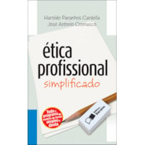 ÉTICA PROFISSIONAL: SIMPLIFICADO - 1ª EDIÇÃO DE 2012