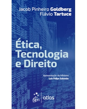 ÉTICA, TECNOLOGIA E DIREITO - 1ª EDIÇÃO 2024