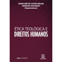 ÉTICA TEOLÓGICA E DIREITOS HUMANOS