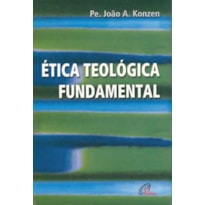 ÉTICA TEOLÓGICA FUNDAMENTAL