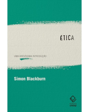 ÉTICA: UMA BREVÍSSIMA INTRODUÇÃO