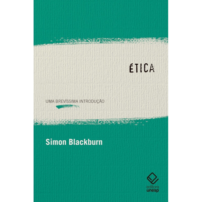 ÉTICA: UMA BREVÍSSIMA INTRODUÇÃO