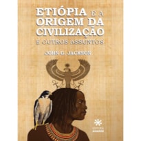 ETIÓPIA E A ORIGEM DA CIVILIZAÇÃO