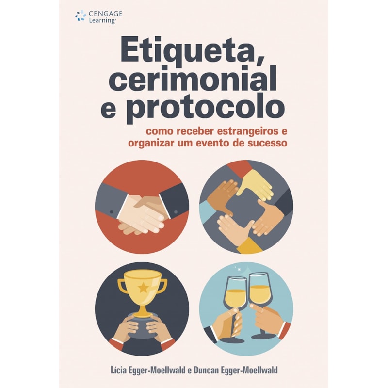 ETIQUETA, CERIMONIAL E PROTOCOLO: COMO RECEBER ESTRANGEIROS E ORGANIZAR UM EVENTO DE SUCESSO