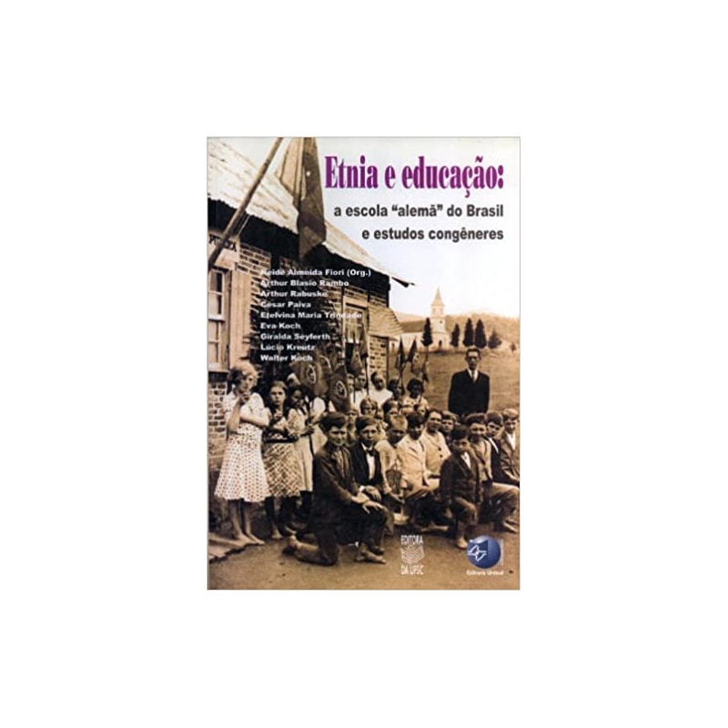 ETNIA E EDUCACAO: A ESCOLA "ALEMA" DO BRASIL E ESTUDOS CONGENERES - 1