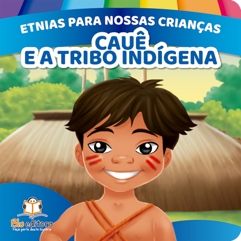 ETNIAS PARA NOSSAS CRIANÇAS: POVOS INDÍGENAS
