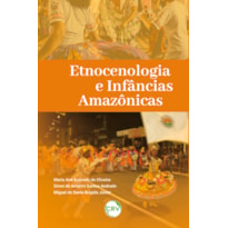ETNOCENOLOGIA E INFÂNCIAS AMAZÔNICAS