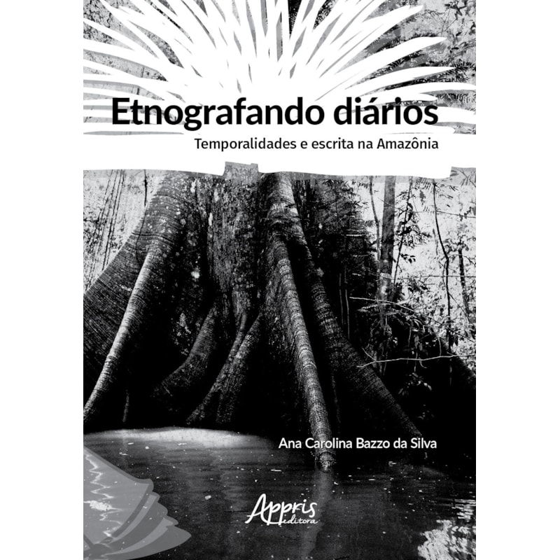 ETNOGRAFANDO DIÁRIOS: TEMPORALIDADES E ESCRITA NA AMAZÔNIA